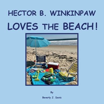 portada Hector B. Winkinpaw Loves the Beach! (en Inglés)