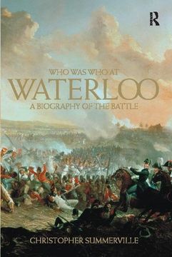 portada Who Was Who at Waterloo: A Biography of the Battle (in English)