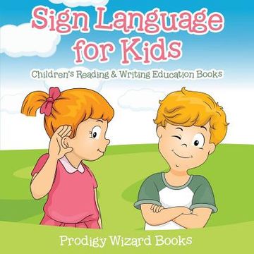 portada Sign Language for Kids: Children's Reading & Writing Education Books (en Inglés)