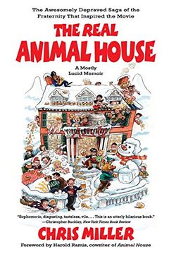 portada The Real Animal House: The Awesomely Depraved Saga of the Fraternity That Inspired the Movie 