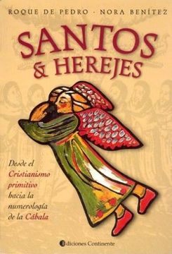 portada Santos & Herejes: Desde el Cristianismo Primitivo Hacia la Numerologia de la Cabala (in Spanish)