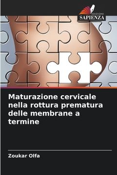 portada Maturazione cervicale nella rottura prematura delle membrane a termine (en Italiano)
