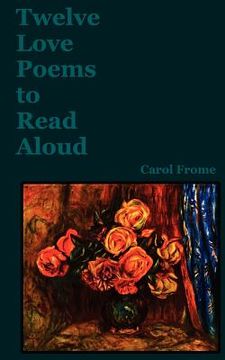 portada twelve love poems to read aloud (en Inglés)
