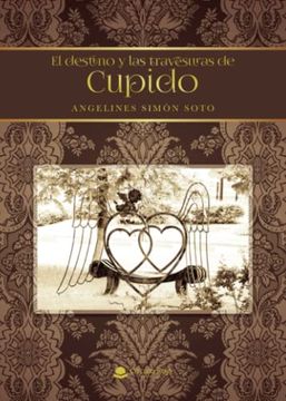 portada El Destino y las Travesuras de Cupido (in Spanish)