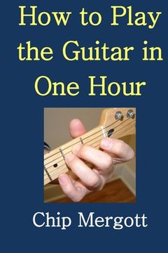portada How to Play the Guitar in One Hour (en Inglés)