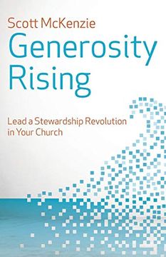 portada Generosity Rising: Lead a Stewardship Revolution in Your Church (en Inglés)