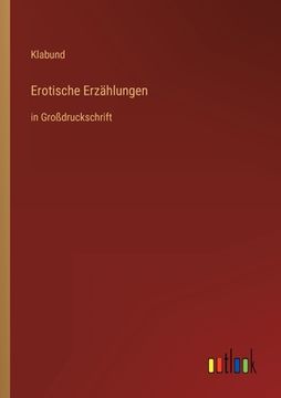 portada Erotische Erzählungen: in Großdruckschrift (in German)