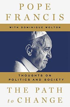 portada The Path to Change: Thoughts on Politics and Society (en Inglés)