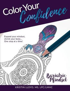 portada Color Your Confidence: Bariatric Mindset Coloring Book (en Inglés)