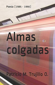 portada Almas Colgadas: Poesía (1985 - 1990) (in Spanish)