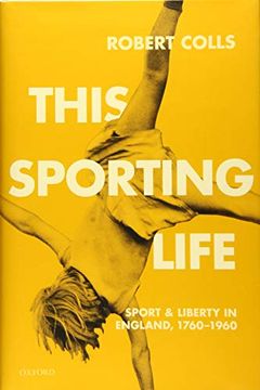 portada This Sporting Life: Sport and Liberty in England, 1760-1960 (en Inglés)