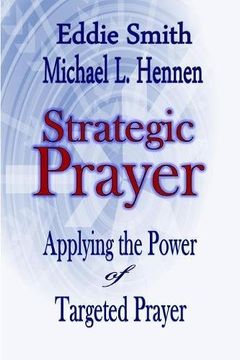 portada Strategic Prayer: Applying the Power of Targeted Prayer (en Inglés)