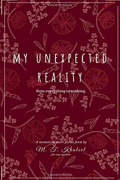 portada My Unexpected Reality: From Everything to Nothing (en Inglés)