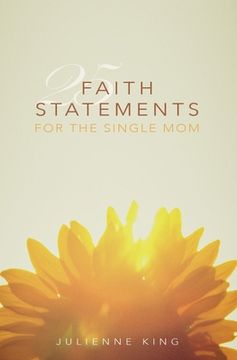 portada 25 Faith Statements for the Single Mom (en Inglés)