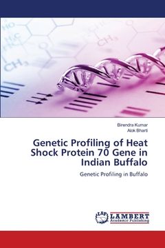 portada Genetic Profiling of Heat Shock Protein 70 Gene in Indian Buffalo (en Inglés)