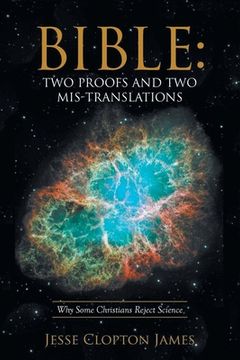 portada Bible: Two Proofs and Two Mis-Translations (en Inglés)
