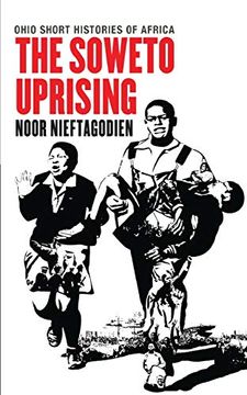 portada The Soweto Uprising (Ohio Short Histories of Africa) (in English)