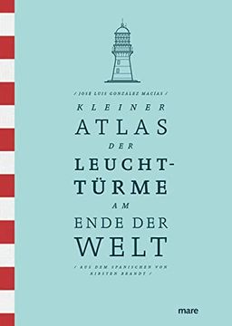 portada Kleiner Atlas der Leuchttürme am Ende der Welt (en Alemán)
