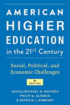 portada American Higher Education in the Twenty-First Century: Social, Political, and Economic Challenges