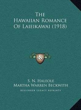 portada the hawaiian romance of laieikawai (1918) the hawaiian romance of laieikawai (1918) (en Inglés)
