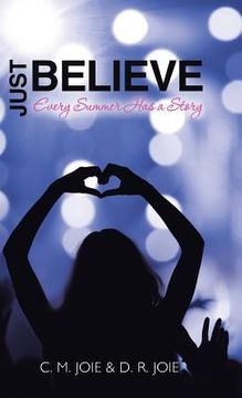 portada Just Believe: Every Summer Has a Story