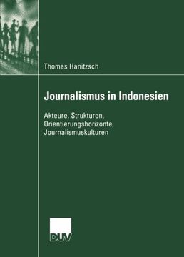 portada Journalismus in Indonesien: Akteure, Strukturen, Orientierungshorizonte, Journalismuskulturen (Kommunikationswissenschaft) (German Edition)