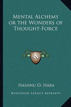 portada mental alchemy or the wonders of thought-force (in English)