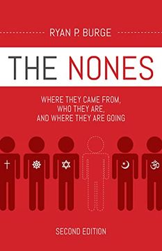 portada The Nones, Second Edition: Where They Came From, who They Are, and Where They are Going (in English)