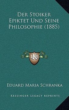 portada Der Stoiker Epiktet Und Seine Philosophie (1885) (en Alemán)