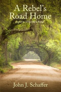 portada A Rebel's Road Home: Sequel to A Northern Rebel (in English)