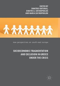 portada Socioeconomic Fragmentation and Exclusion in Greece Under the Crisis