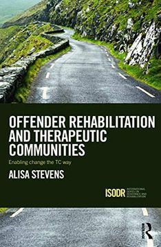 portada Offender Rehabilitation and Therapeutic Communities: Enabling Change the tc way (en Inglés)