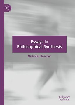 portada Essays in Philosophical Synthesis (en Inglés)