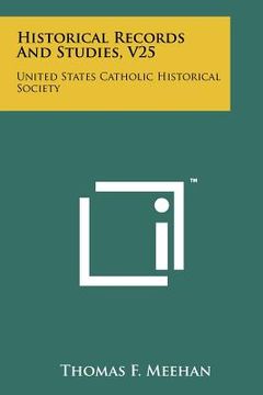 portada historical records and studies, v25: united states catholic historical society (en Inglés)