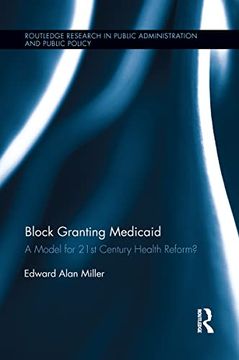 portada Block Granting Medicaid: A Model for 21St Century Health Reform? (en Inglés)