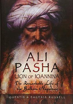 portada Ali Pasha, Lion of Ioannina: The Remarkable Life of the Balkan Napoleon (in English)
