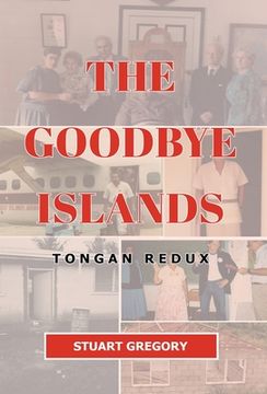 portada The Goodbye Islands: Tongan Redux (en Inglés)