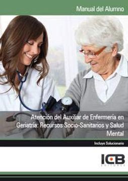 portada Manual Atención del Auxiliar de Enfermería en Geriatría: Recursos Socio-Sanitarios y Salud Mental (in Spanish)