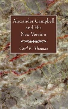 portada alexander campbell and his new version (en Inglés)