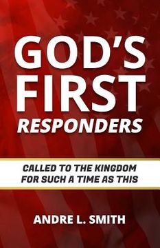 portada God's First Responders: Called to the Kingdom for Such a Time as This