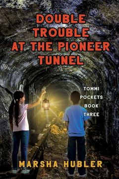 portada Double Trouble at Pioneer Tunnel (en Inglés)
