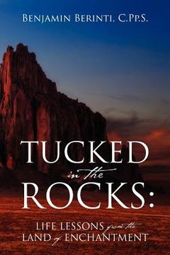portada tucked in the rocks: life lessons from the land of enchantment (en Inglés)