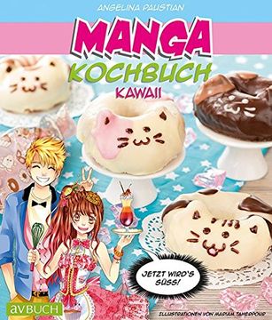 portada Manga Kochbuch Kawaii: Jetzt Wird`S Süß! (Avbuch im Cadmos Verlag) (in German)