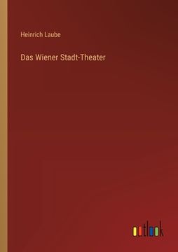 portada Das Wiener Stadt-Theater (in German)