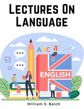 portada Lectures On Language - English Grammar (en Inglés)
