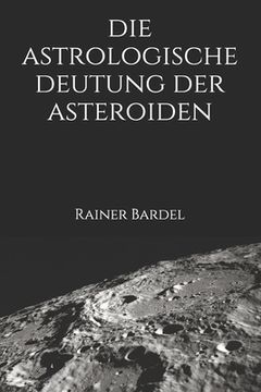 portada Die astrologische Deutung der Asteroiden (en Alemán)