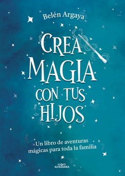 portada Crea Magia con tus Hijos (in Spanish)