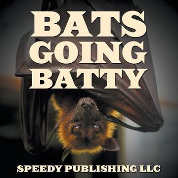 portada Bats Going Batty