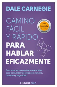 portada El Camino Fácil Y Rápido Para Hablar Eficazmente / The Quick and Easy Way to Eff Ective Speaking