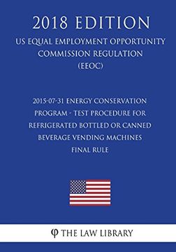 portada 2015-07-31 Energy Conservation Program - Test Procedure for Refrigerated Bottled or Canned Beverage Vending Machines - Final Rule (en Inglés)